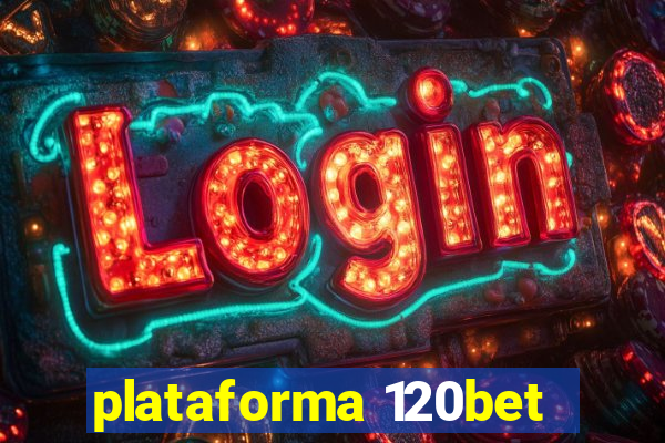 plataforma 120bet